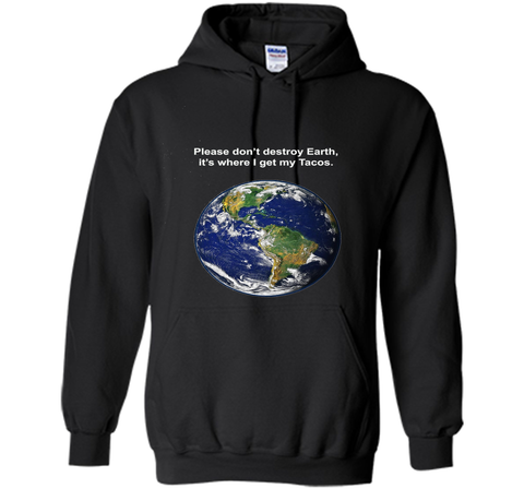 I get my tacos from earth t-shirt