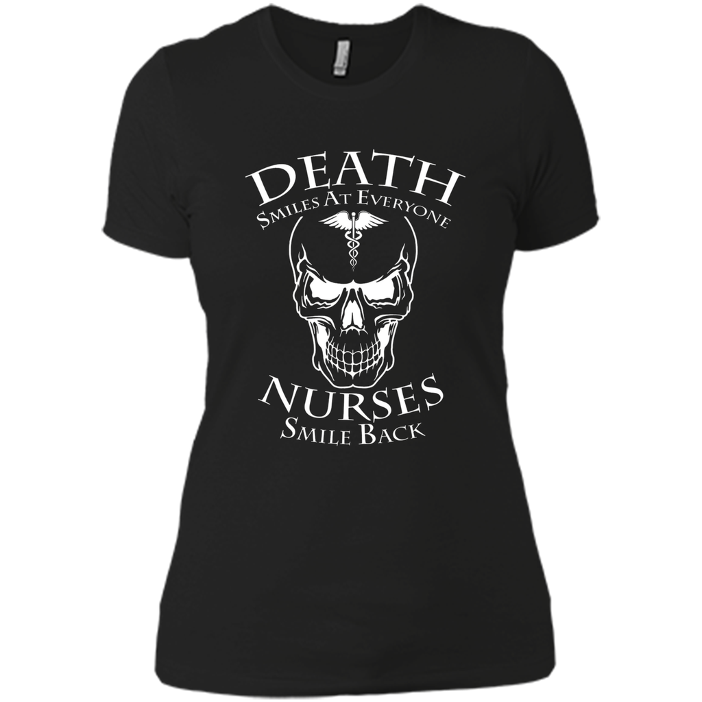 Death Smiles At Everyone Nurses Smile Back T-Shirt