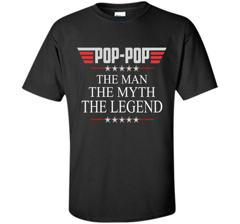Men's Pop-pop The Man The Myth The Legend Father's Day T shirt