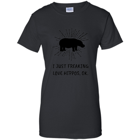 I Just Freaking Love Hippos OK Funny Hippo Lovers T-Shirt