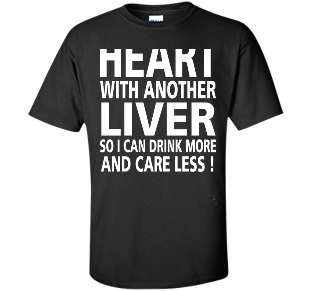 Replace My Heart With Another Liver So I Can Drink More