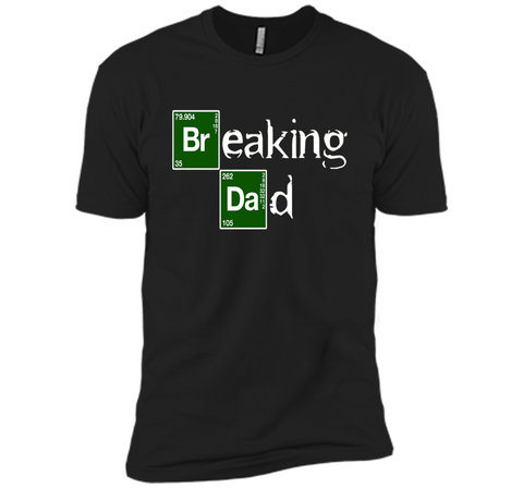 Breaking Dad T-shirt Papa grandpa - Funny Father's day Gift