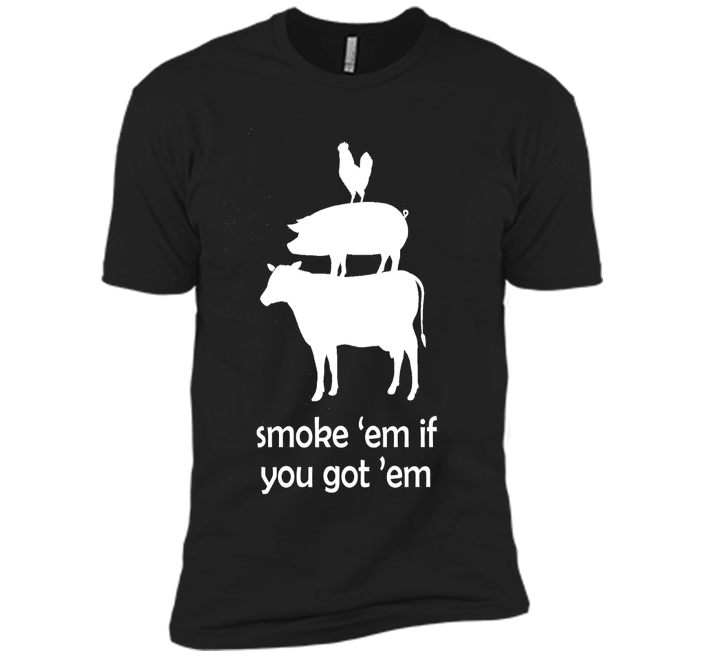 Smoke 'em if you got 'em Funny BBQ Grilling T-Shirt