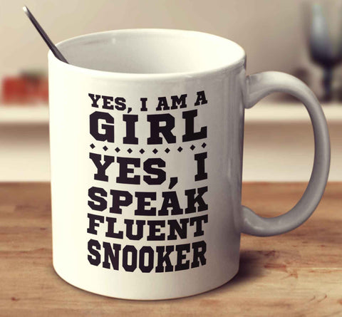 Yes I'm A Girl Yes I Speak Fluent Snooker