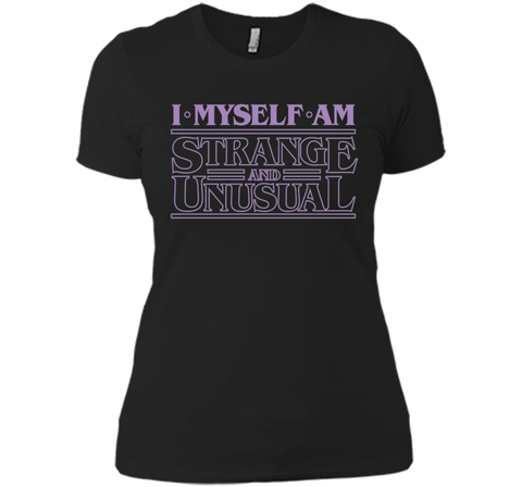 I Myself Am Strange & Unusual - T-Shirt Typography Tee