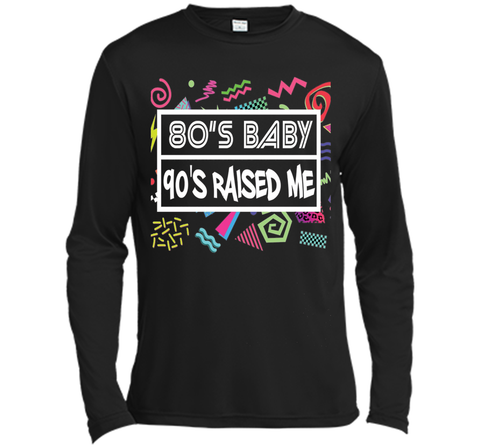 80's Baby 90's Raised Me Retro 90's Clothing