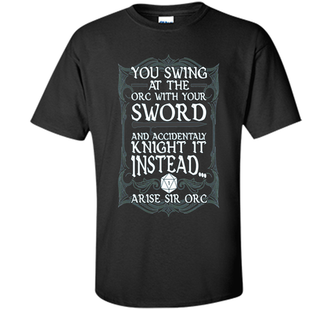 Arise Sir Orc Funny Tabletop RPG Shirt
