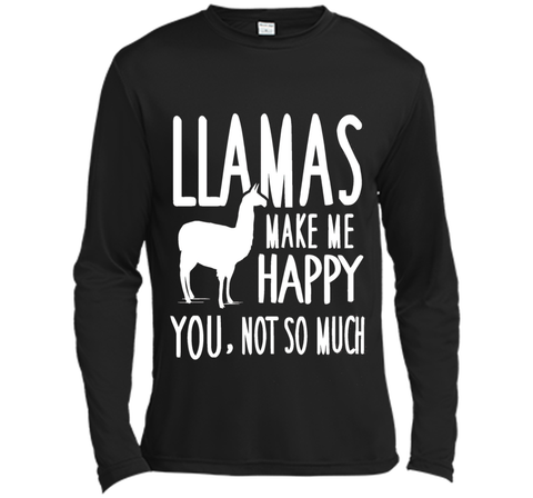 Llamas Make Me Happy You Not So Much Llamas T-Shirt