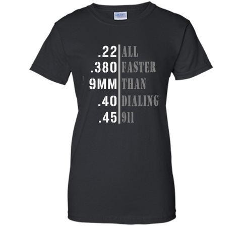 All Faster Than Dialing 911 Shirt Gun Lover Gift