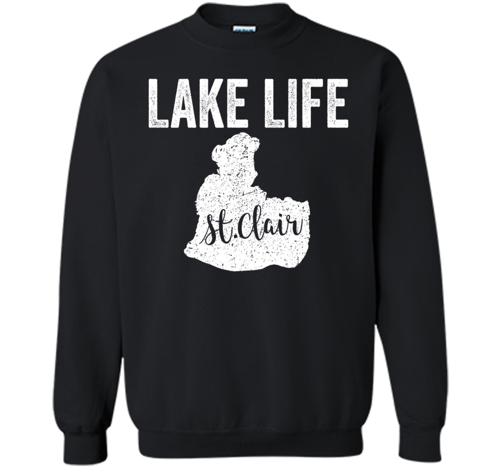 St. Clair Lake Shirt: Lake Life, Saint Clair Lakes T-Shirt