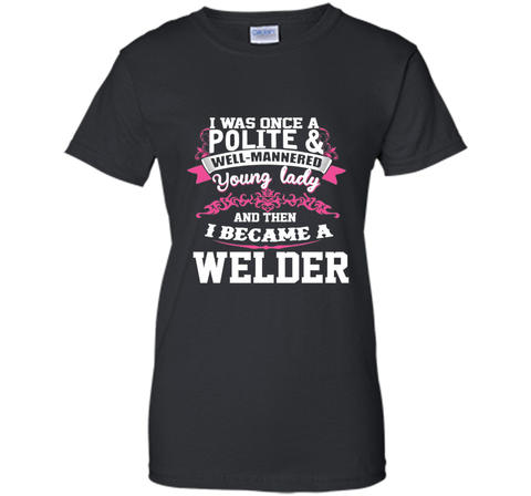 i became a WELDER Tshirt