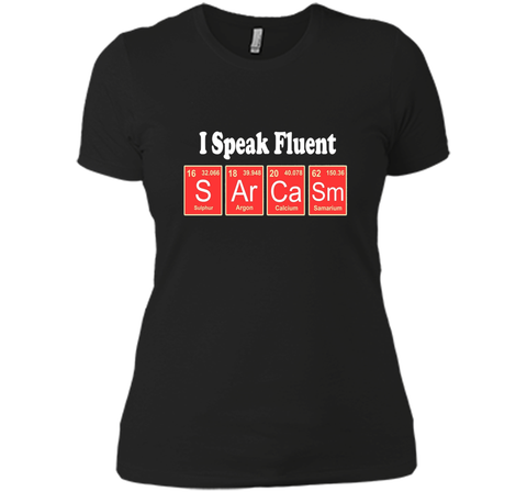 I Speak Fluent Sarcasm Funny T-Shirt