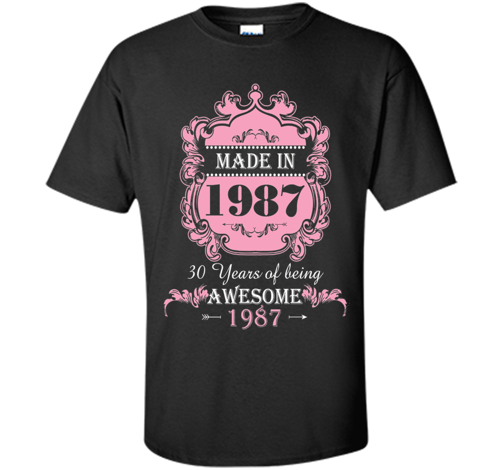 Made In 1987 T Shirt- 30 Years Old 30th Birthday Gift