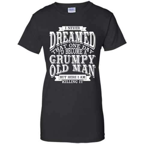 I Never Dreamed That One Day I'd Become A Grumpy Old Man But