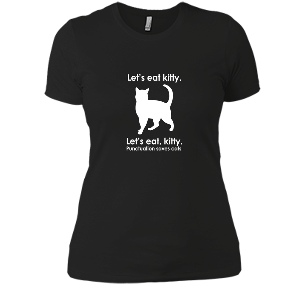 Let's Eat Kitty T-Shirt Funny Punctuation Cat Tee