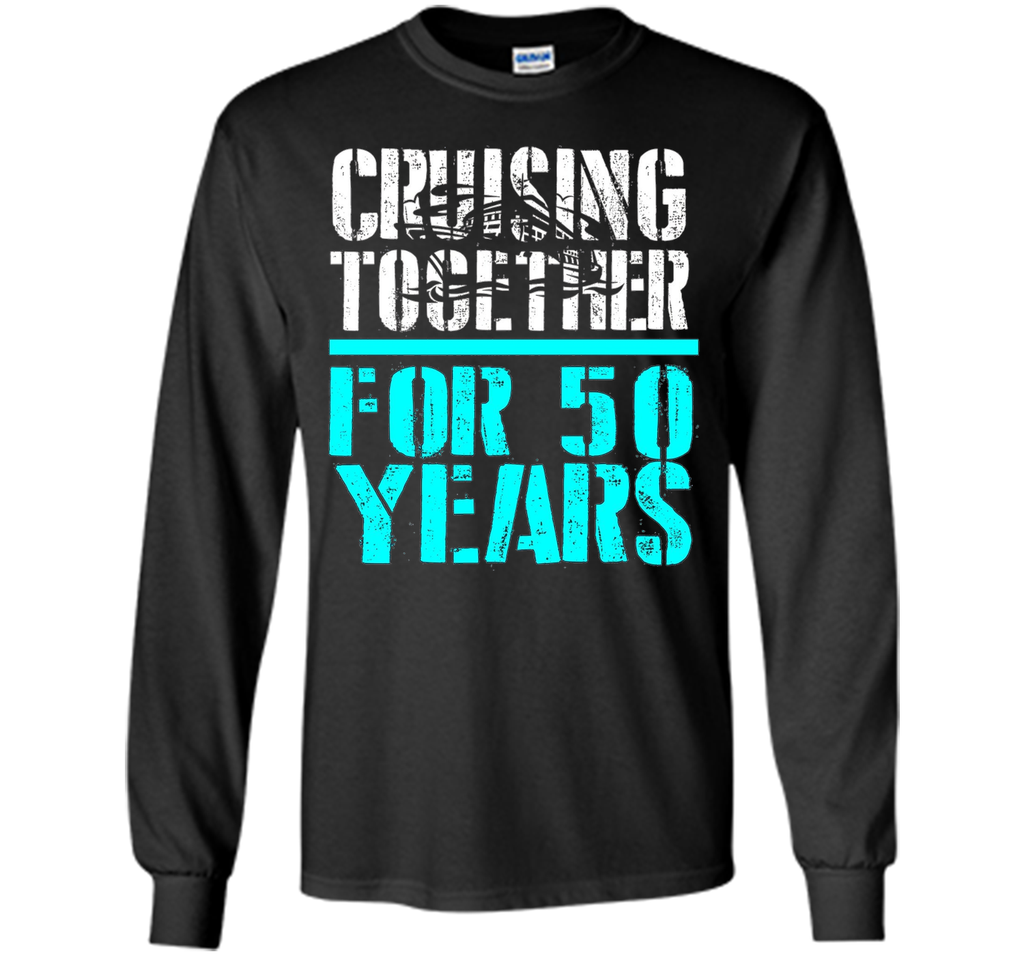 Cruising Together For 50 Years Anniversary Gift T-Shirts