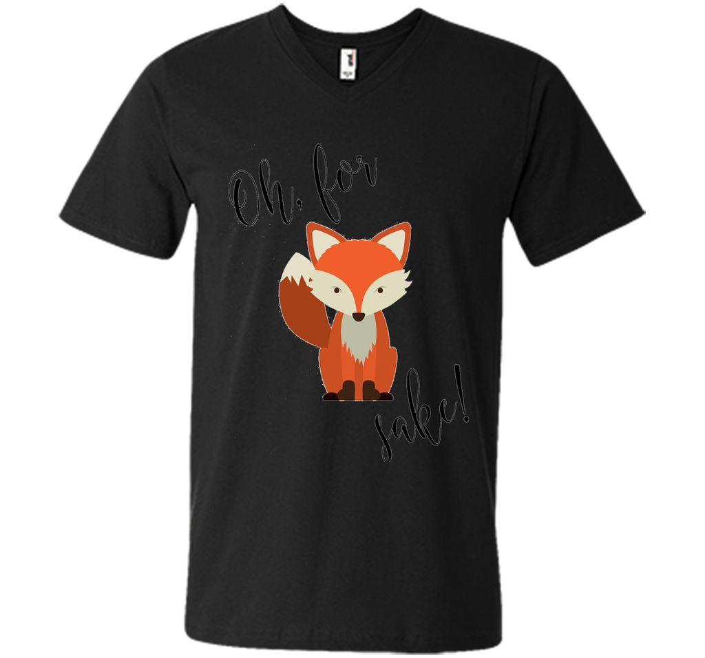 Oh For Fox Sake Shirt