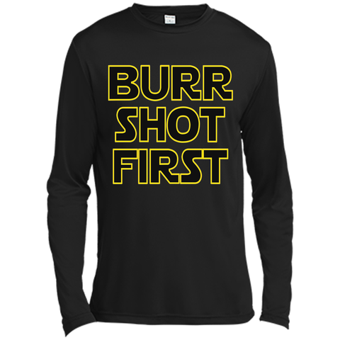 Burr Shot First t shirt