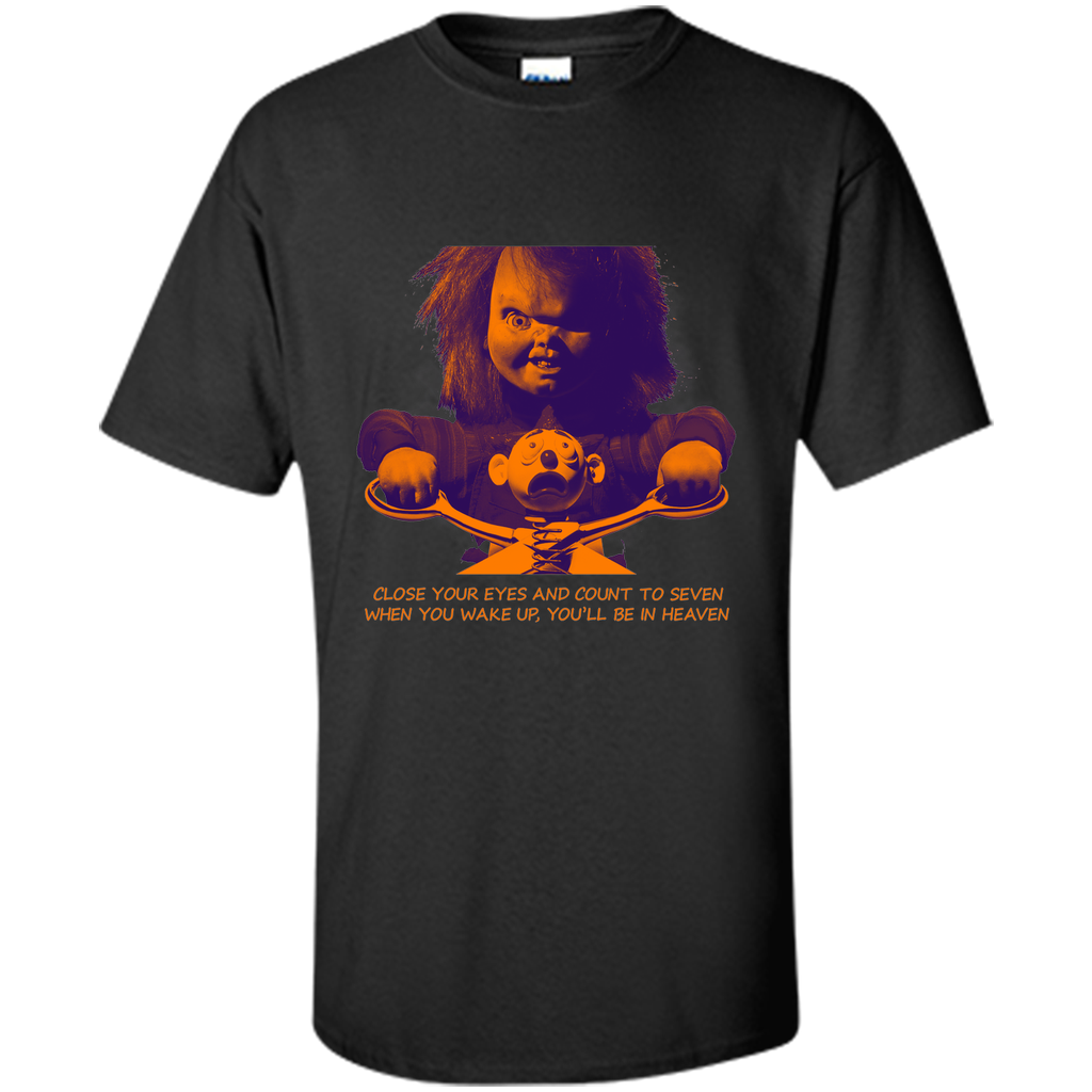 (1) close your eyes, you'll be in heaven, halloween day t- shirt Custom Ultra Cotton