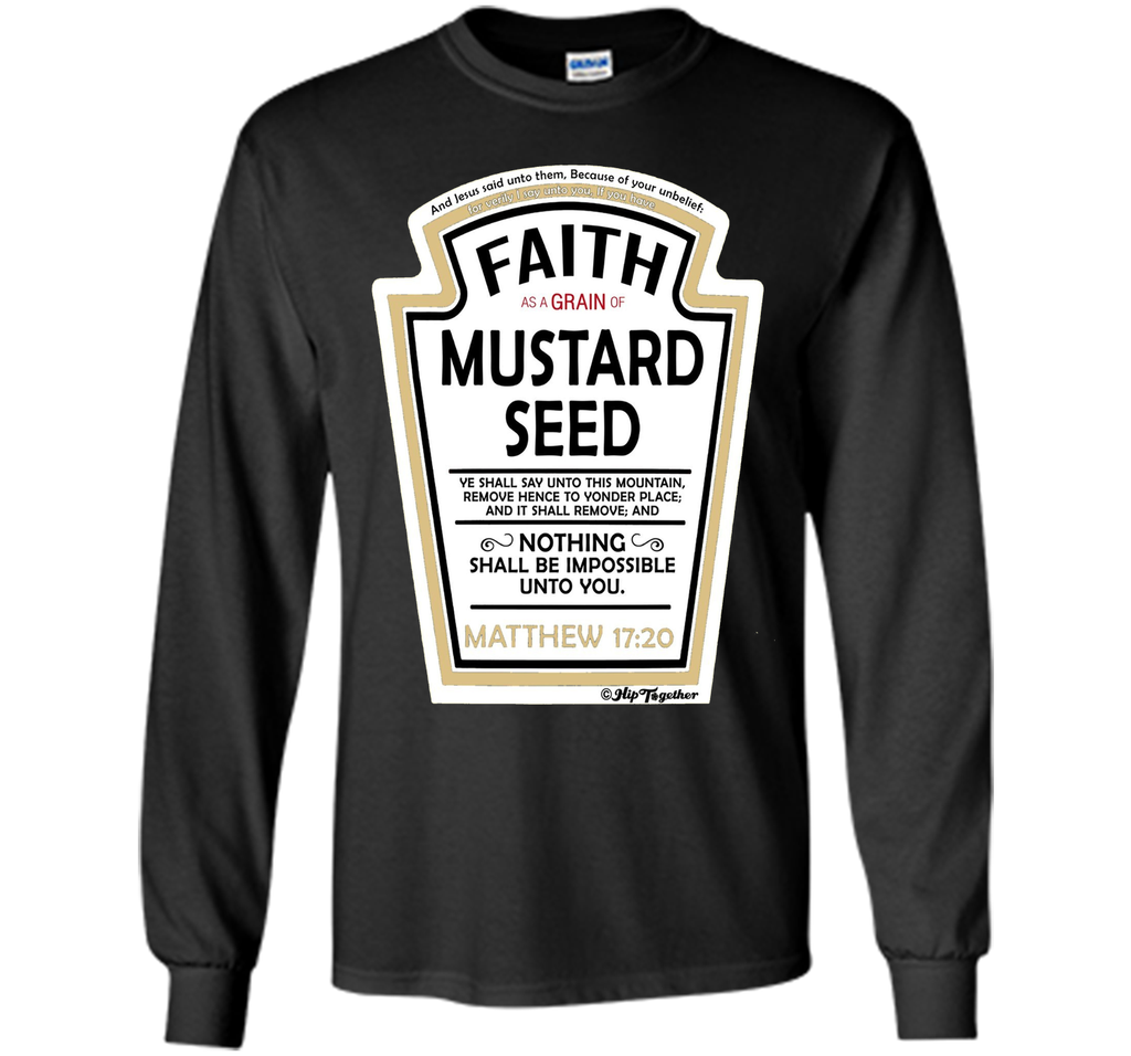 Faith as a Grain of Mustard Seed Christian Parody T-Shirt