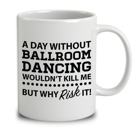 A Day Without Ballroom Dancing