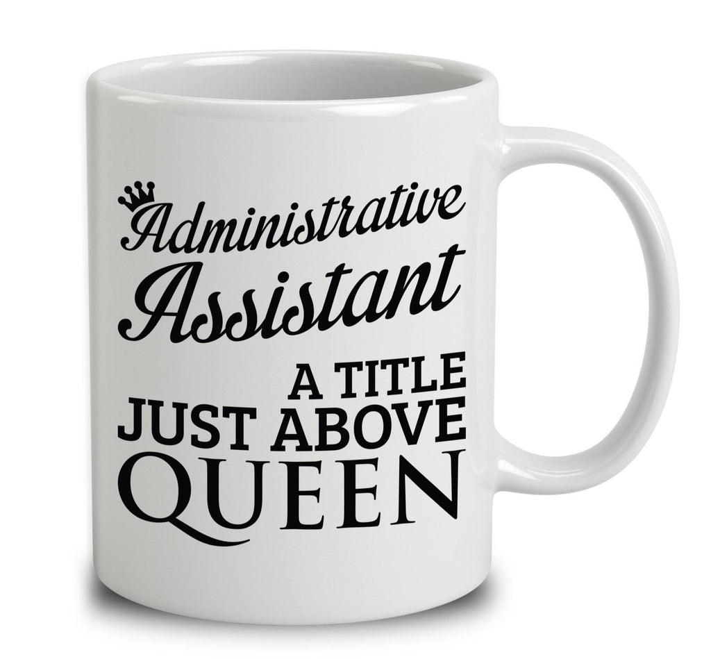 Administrative Assistant A Title Just Above Queen
