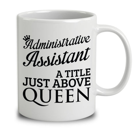 Administrative Assistant A Title Just Above Queen