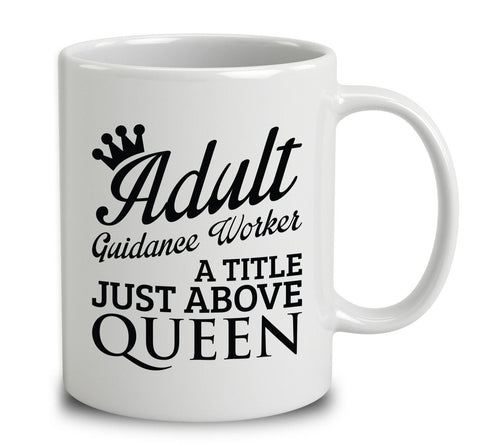 Adult Guidance Worker A Title Just Above Queen