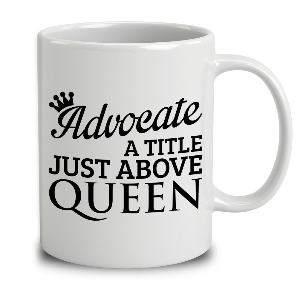 Advocate A Title Just Above Queen