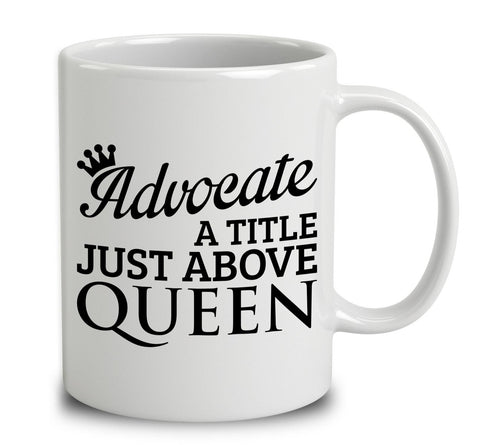 Advocate A Title Just Above Queen