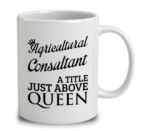Agricultural Consultant A Title Just Above Queen