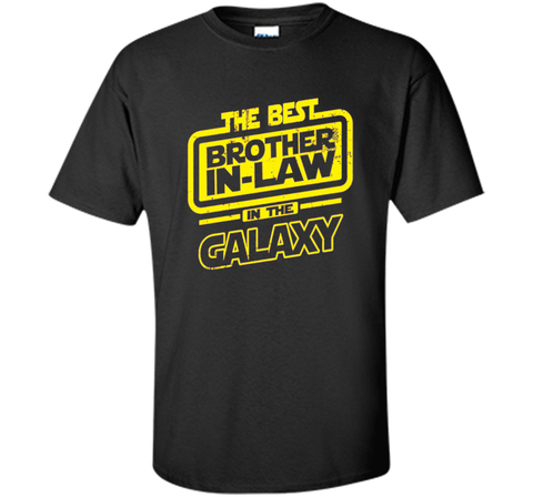 The Best Brother In-Law In The Galaxy T-Shirt