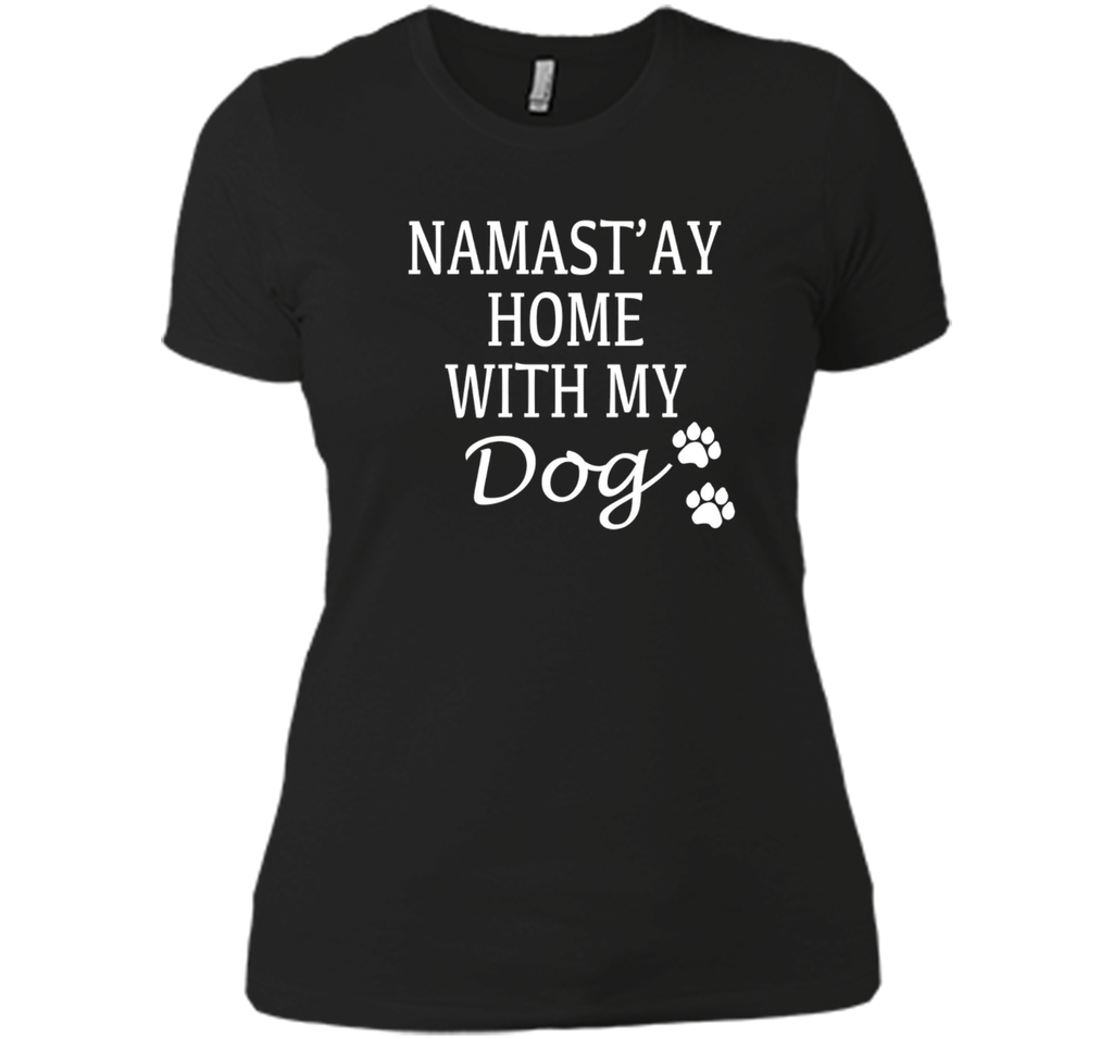 Namastay At Home With My Dog Funny Yoga Twist T-Shirt