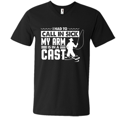 Fishing T-Shirt Funny Had To Call In Sick My Arms in a Cast