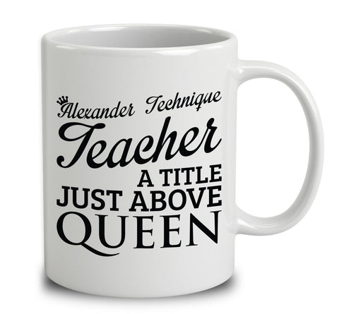 Alexander Technique Teacher A Title Just Above Queen