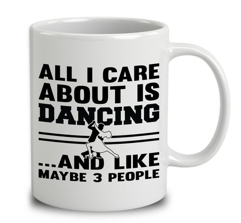 All I Care About Is Dancing And Like Maybe 3 People