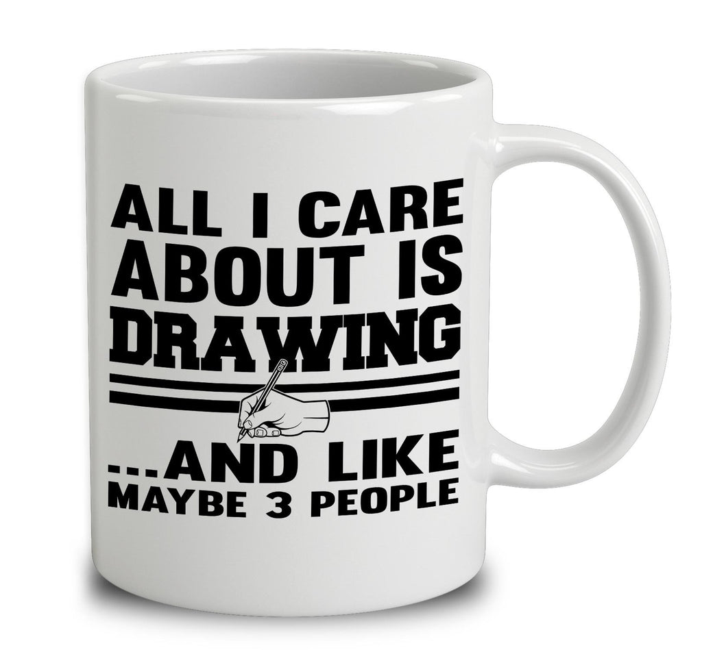 All I Care About Is Drawing And Like Maybe 3 People