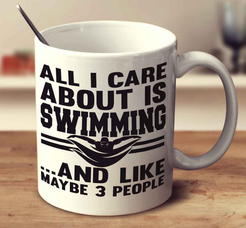All I Care About Is Swimming And Like Maybe 3 People