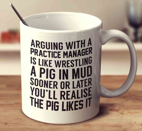 Arguing With A Practice Manager