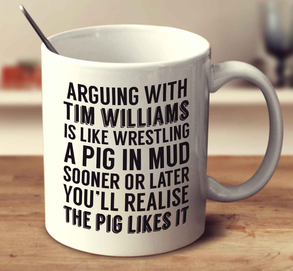Arguing With Tim Williams