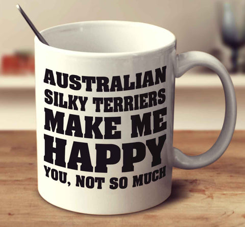 Australian Silky Terriers Make Me Happy