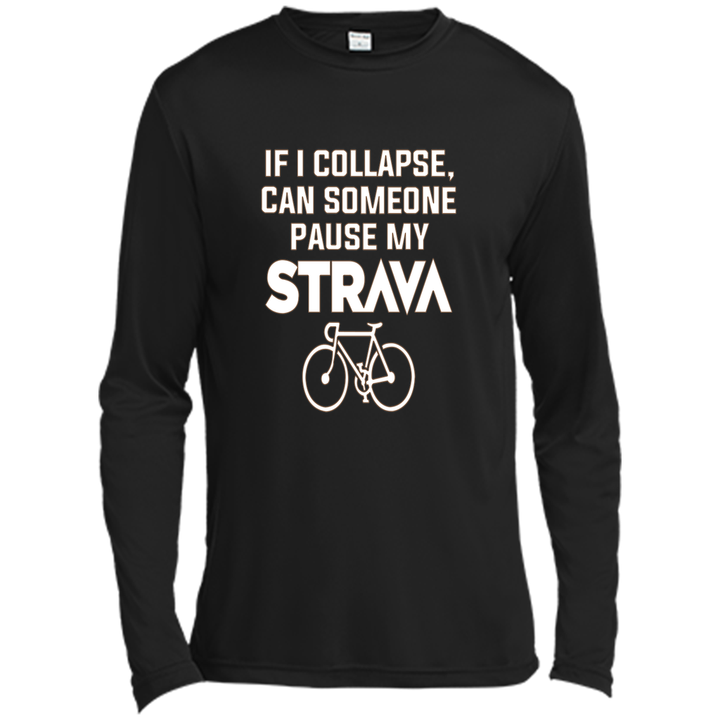 If I Collapse, Can SomeOne Pause My Strava's T Shirt