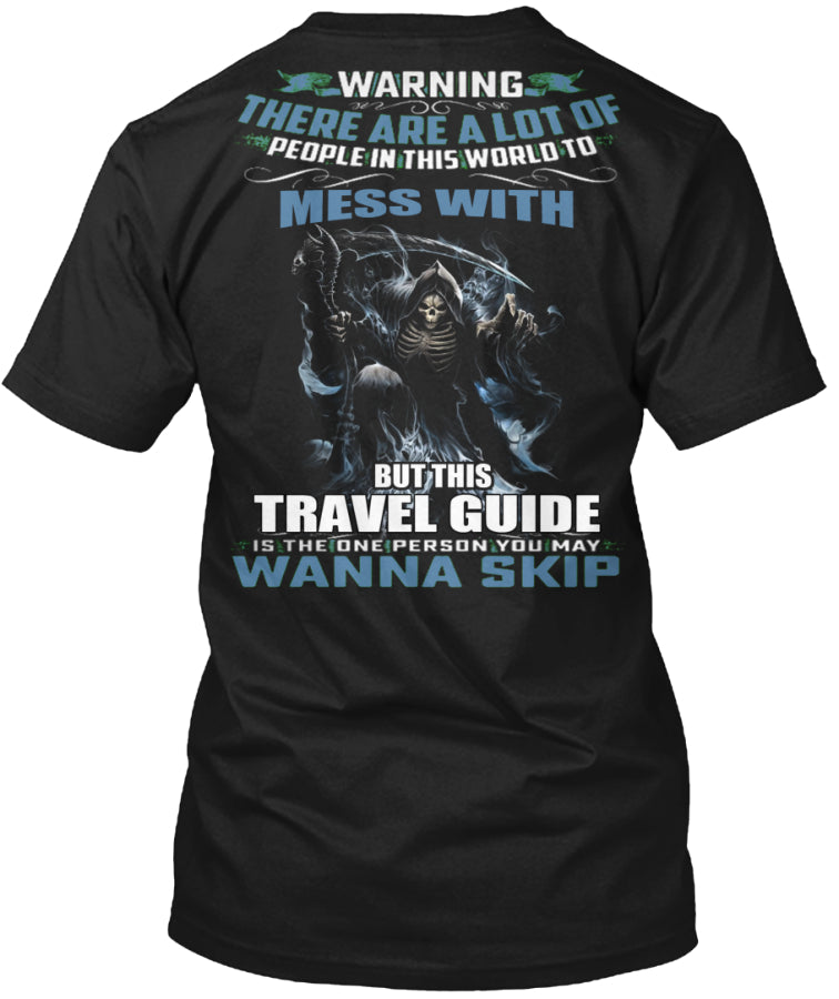 Don't mess with Travel Guide t shirt Custom Ultra Cotton