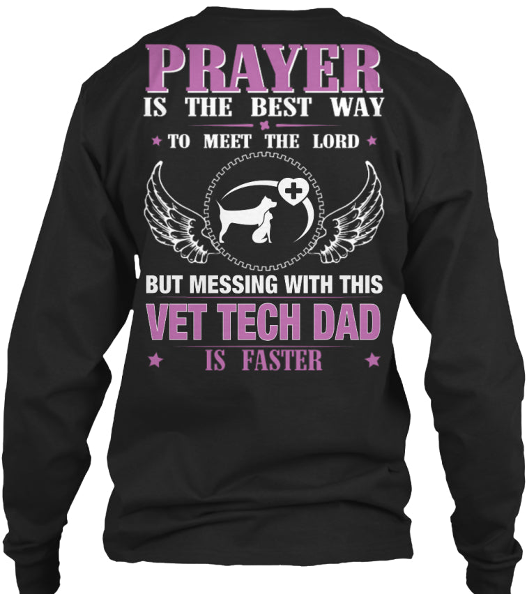 DON'T MESS WITH VET TECH DAD
