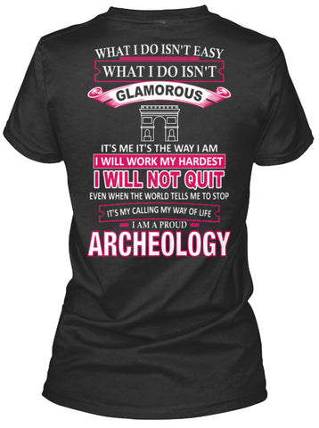 I Am A Proud ARCHEOLOGY