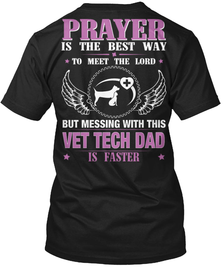 DON'T MESS WITH VET TECH DAD