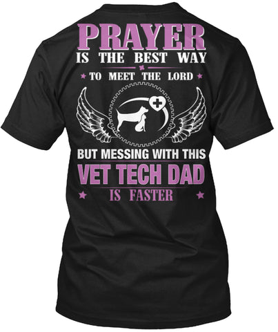 DON'T MESS WITH VET TECH DAD