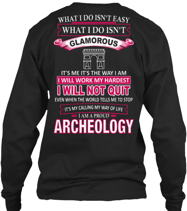 I Am A Proud ARCHEOLOGY