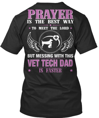 DON'T MESS WITH VET TECH DAD