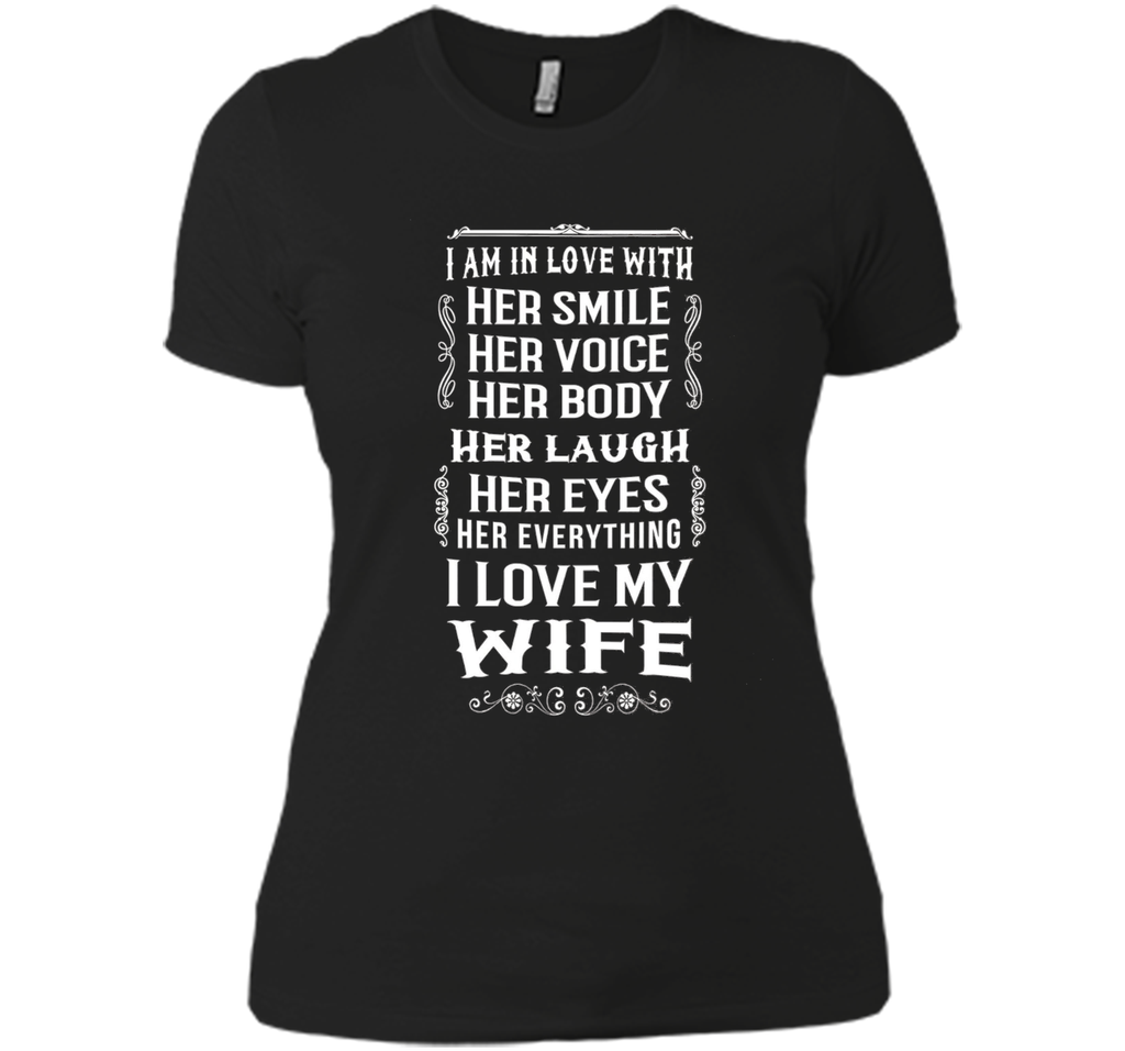 I Love My Wife & Her Everything T-Shirt Perfect Gift